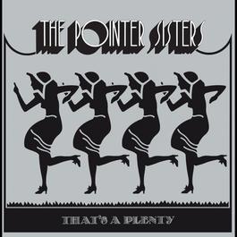 That's A Plenty 2007 The Pointer Sisters That's A Plenty 2007 The Pointer Sisters
