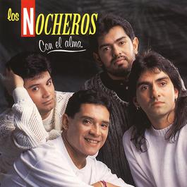 Con El Alma 1994 Los Nocheros Con El Alma 1994 Los Nocheros