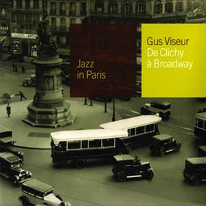 De Clichy A Broadway 2002 Gus Viseur De Clichy A Broadway 2002 Gus Viseur