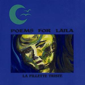 La Fillette Triste 1991 Poems For Laila La Fillette Triste 1991 Poems For Laila