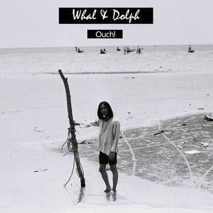 อัลบัม Ouch! ศิลปิน Whal & Dolph