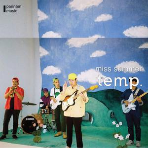 ดาวน์โหลดและฟังเพลง Miss Summer พร้อมเนื้อเพลงจาก Temp.