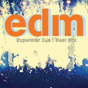 EDM - Superstar DJs 2015 Various Artists EDM - Superstar DJs 2015 Various Artists