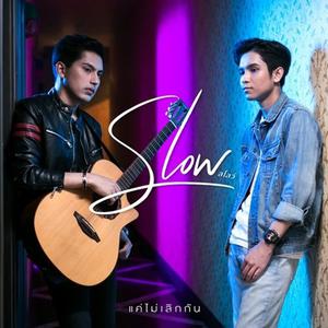 SLOW