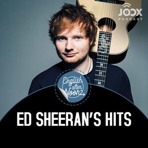 Ed Sheeran 's Hits [English AfterNoonz]