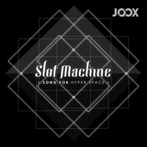 Slot Machine - Song For Hyper Space