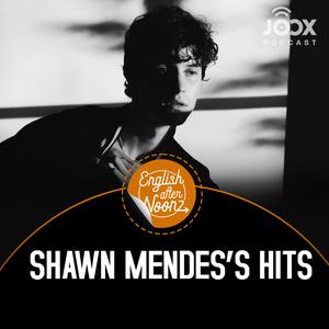 Shawn Mendes's Hits [English AfterNoonz]