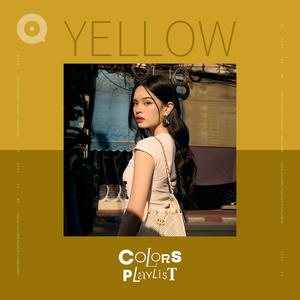 เพลย์ลิสต์ใหม่ Yellow | Colorplaylist