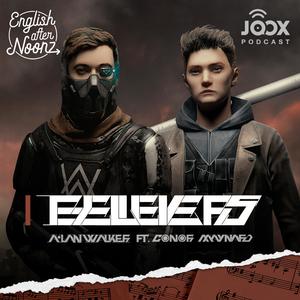 Believers - Alan Walker x Conor Maynard