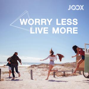 Worry Less, Live More