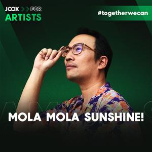JOOX for Artists: Mola mola Sunshine!