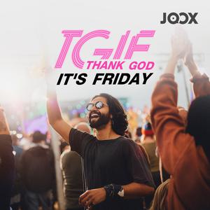 TGIF: Thank God It's FRIDAY!
