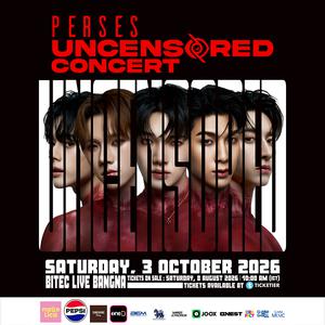 เพลย์ลิสต์ใหม่ PERSES UNCENSORED CONCERT