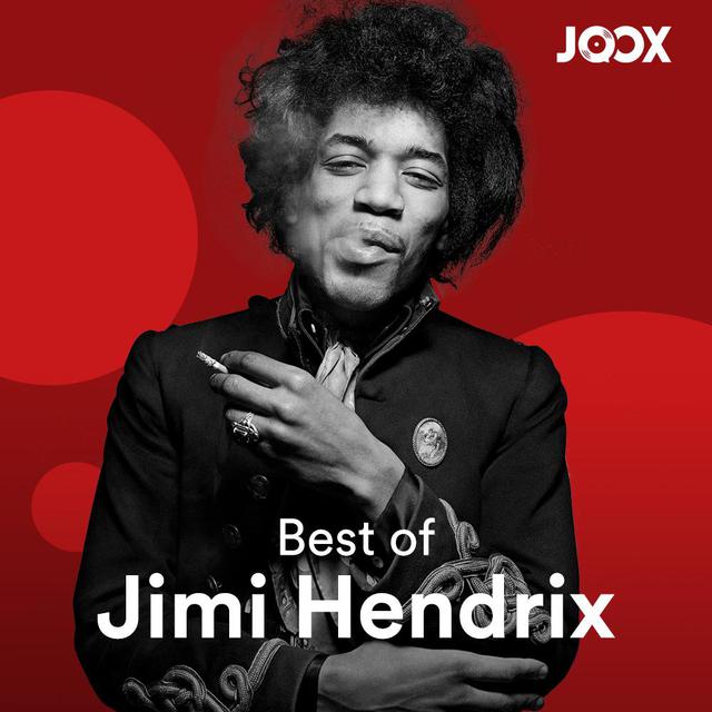 รวมเพลง Best of: Jimi Hendrix รายชื่อเพลง | Sanook Music