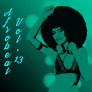Album AfroBeat, Vol. 13 from Various Artists