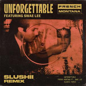 Album Unforgettable (Slushii Remix) from French Montana