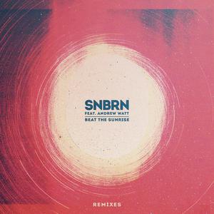 Listen to Beat the Sunrise (Kayliox Remix) song with lyrics from SNBRN