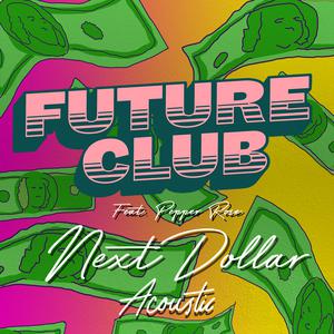Album Next Dollar (Acoustic) from FUTURECLUB
