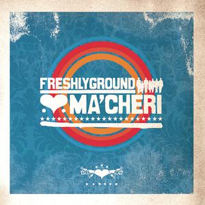 Album Ma'cheri from Freshly Ground