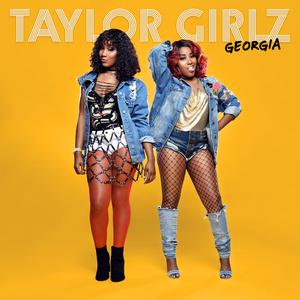 Listen to Georgia song with lyrics from Taylor Girlz