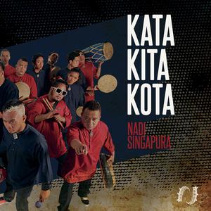 Album Kata Kita Kota from NADI Singapura