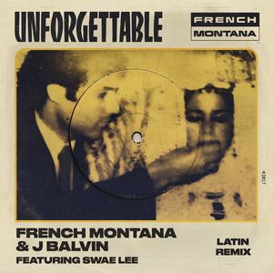 Listen to Unforgettable (Latin Remix) song with lyrics from French Montana