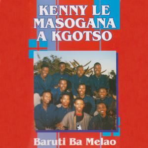 Album Baruti Ba Melao from Kenny Le Masogana A Kgotso