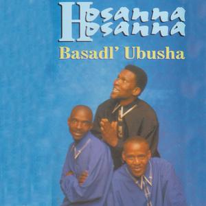 Album Basadl' Ubusha from Hosanna Hosanna
