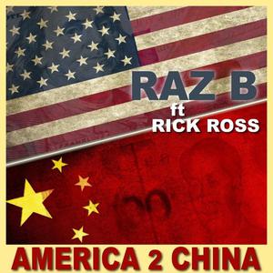 Album America 2 China from Raz B