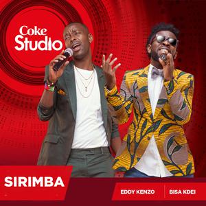 Listen to Sirimba (Coke Studio Africa) song with lyrics from Bisa Kdei