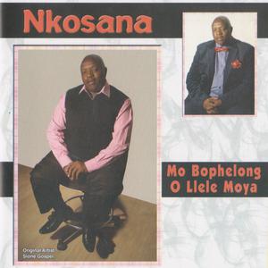 Album Mo Bophelong O Llelle Moya from Nkosana