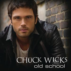 Album Old School from Chuck Wicks