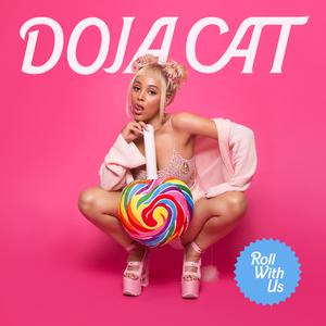 Listen to Roll With Us song with lyrics from Doja Cat