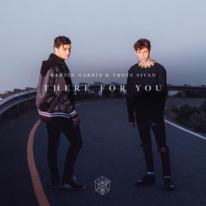 Listen to There for You song with lyrics from Martin Garrix
