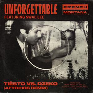 Album Unforgettable (Tiësto vs. Dzeko AFTR:HRS Remix) from French Montana