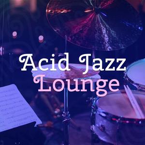 Acid Jazz Lounge Download MP3 | Acid Jazz Lounge Songs
