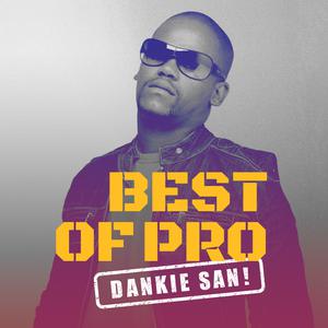 Best of PRO: Dankie San!