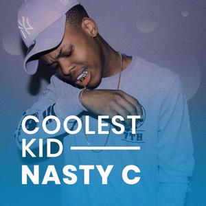 Coolest Kid: Nasty C