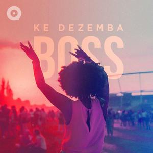 Ke Dezemba Boss