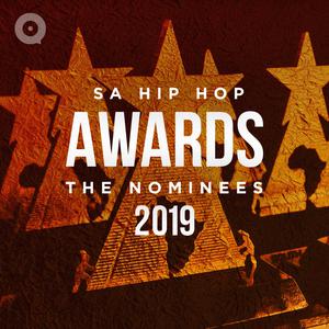SA Hip Hop Awards 2019: The Nominees
