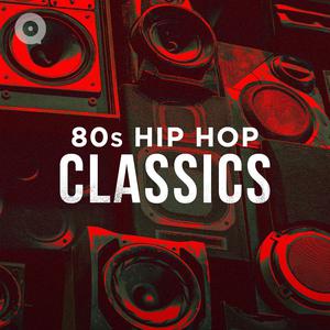 80s Hip Hop Classics