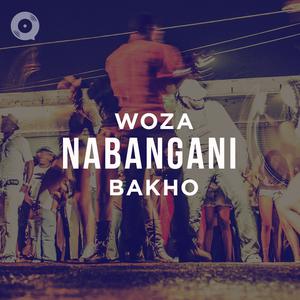 Woza Nabangani Bakho