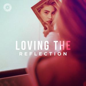 Loving The Reflection