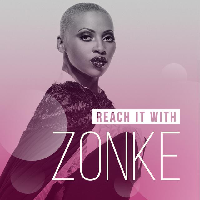 Reach It With Zonke Download MP3 | Reach It With Zonke Songs Playlist